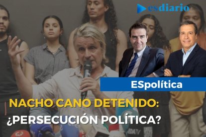 EsPolítica: Nacho Cano, ¿es creíble su denuncia?