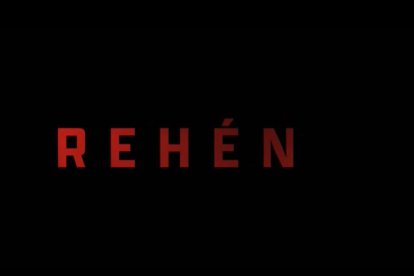 'Rehén', (Hostage)