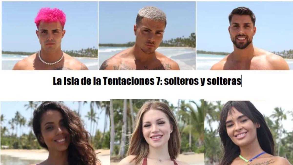 Isla de las Tentaciones 7:  los solteros y solteras