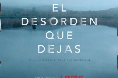 #SeriAdictos: El desorden que dejas. No es mala, pero tampoco de las mejores