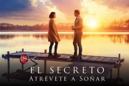 “El Secreto. Atrévete a soñar”: La importancia de la ley de la atracción