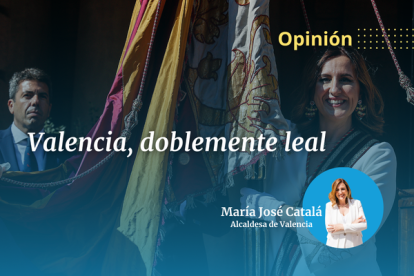 Opinión de la alcaldesa de Valencia, María José Catalá, por el 9 de octubre, Día de la Comunitat Valenciana