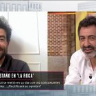 Rafa Castaño y Juan del Val en "La Roca"