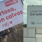 A la derecha, cartel del PSC en Tortosa, a la izquierda, cartel del PP en Matanza.