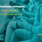 Las relaciones virtuales