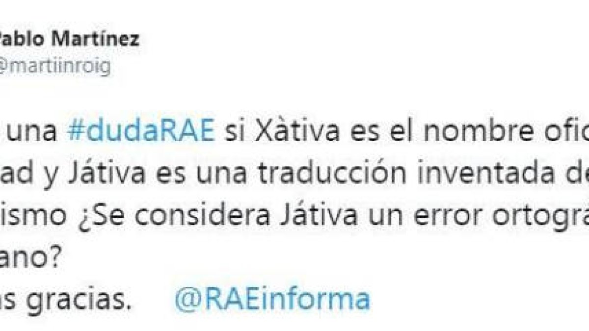 Comentario que pregunta a la RAE si usar Játiva es un invento franquista