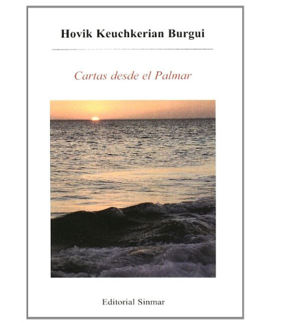 'Cartas Desde El Palmar'  de Hovik Keuchkerian Burgui