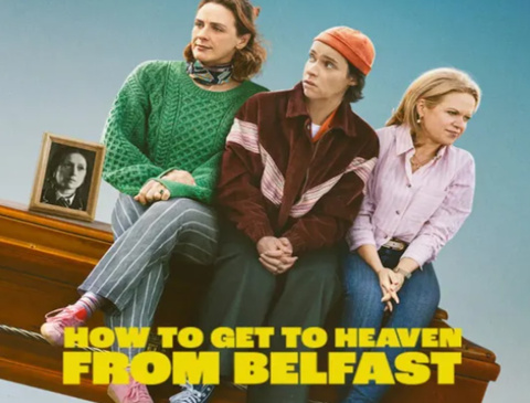 ‘Cómo llegar al cielo desde Belfast’, (How to Get to Heaven from Belfast)